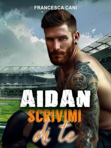 AIDAN: Scrivimi di te (Artic LOVE SERIE Vol. 2)